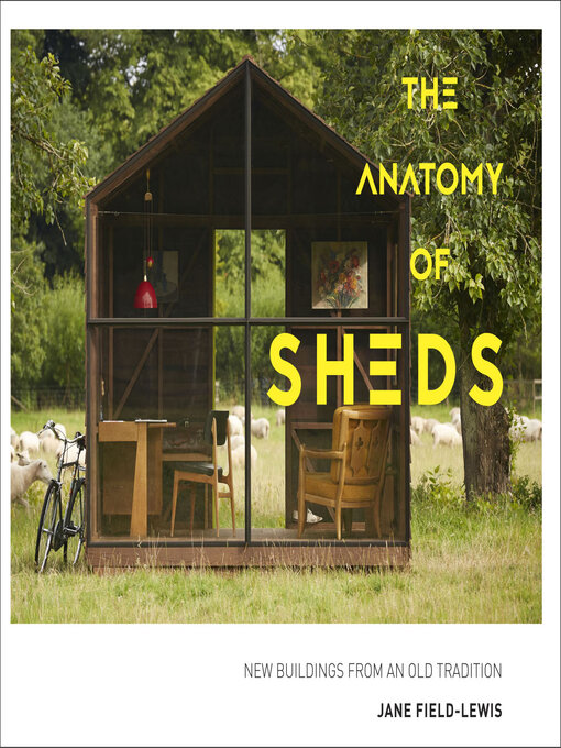 Title details for The Anatomy of Sheds by Jane Field-Lewis - Available